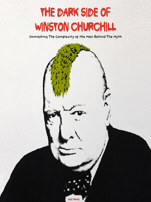cover image of The Dark Side of Winston Churchill
